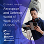 /-/media/project/manpowergroup/mpg-marketing/insights/background-images/related-stories-thumbnail/global-insights-aerospace-and-defense-2025.jpg?rev=b39bb0e7ba404398921c1168ff84b561